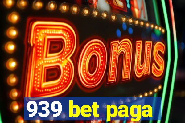 939 bet paga